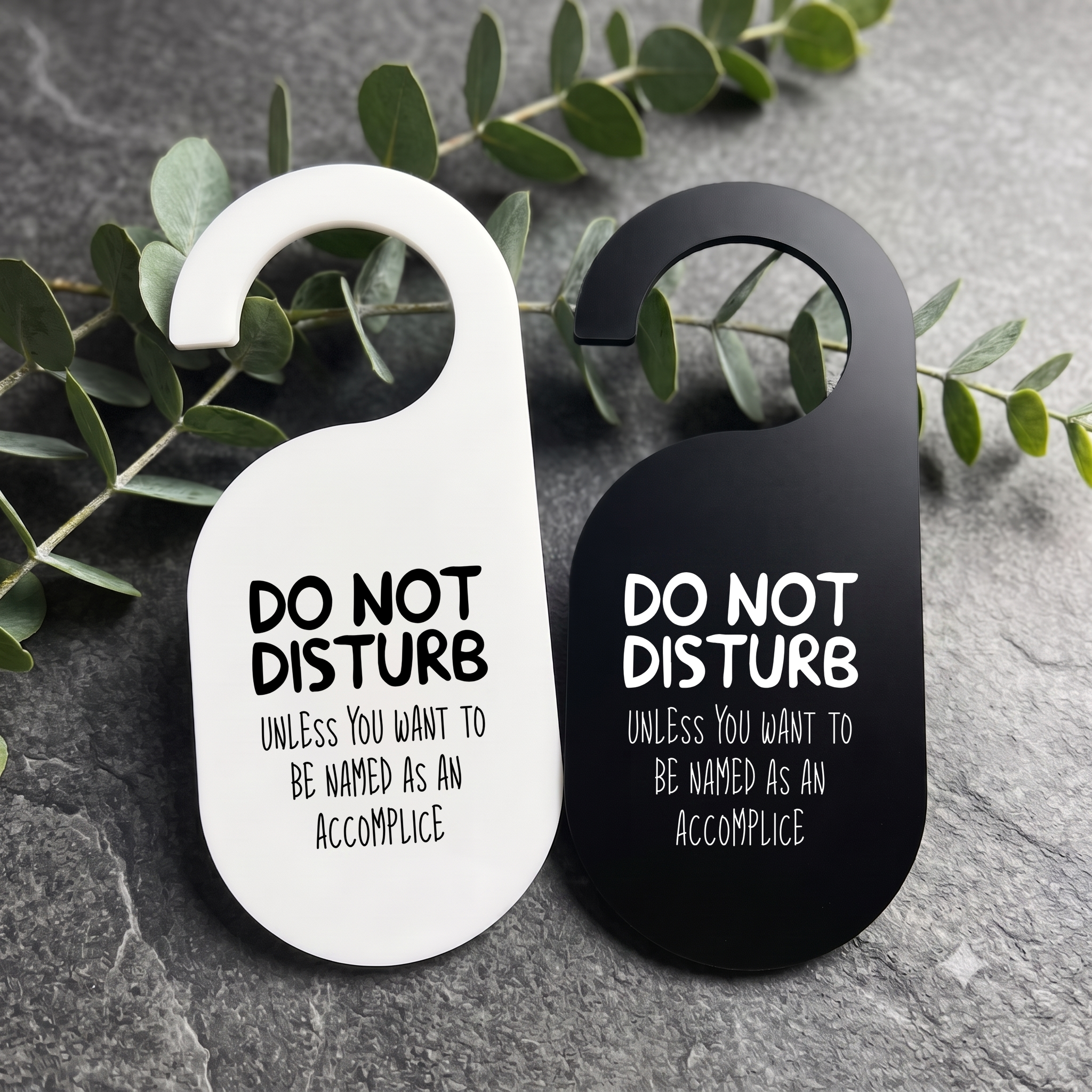 The "Accomplice" Acrylic Door Hanger